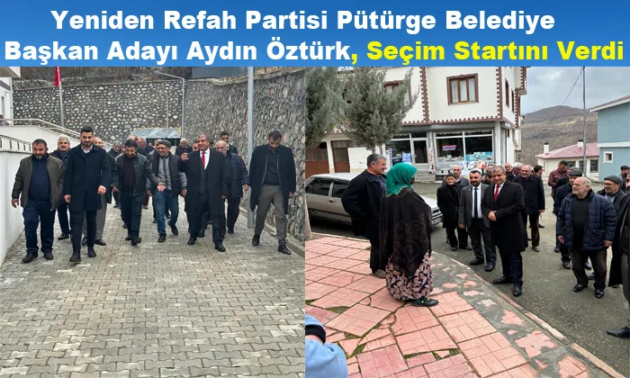 Başkan Adayı Aydın Öztürk, Pütürge'de Seçim Startını Verdi