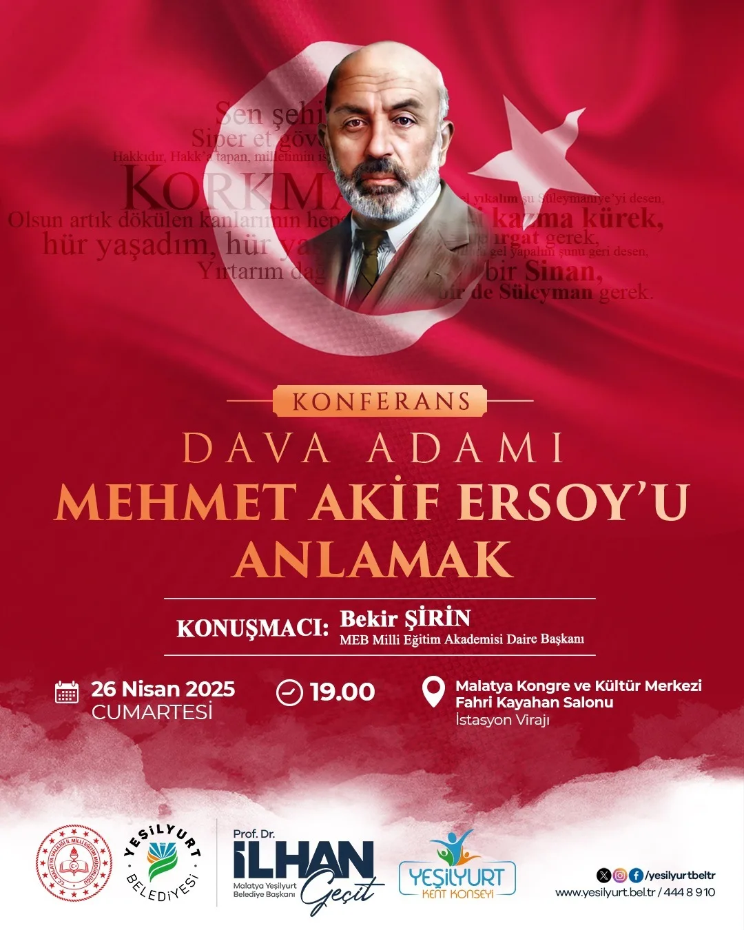 YEŞİLYURT’TA “DAVA ADAMI MEHMET AKİF ERSOY’U ANLAMAK” KONFERANSI DÜZENLENECEK
