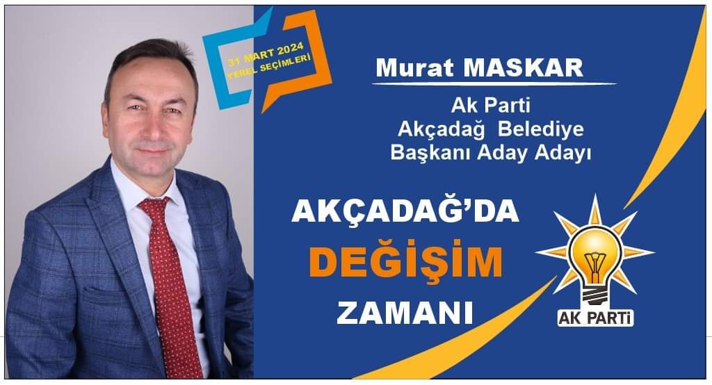 AKÇADAĞ’A HALKIN ADAYI MURAT MASKAR