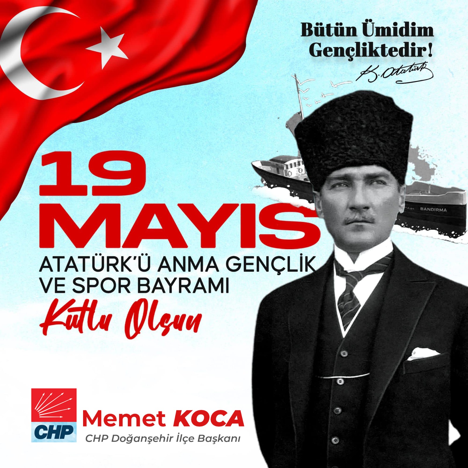 Doğanşehir ilçe Başkanı Mehmet Koca'dan 19 Mayıs Kutlama Mesajı Yayımladı.