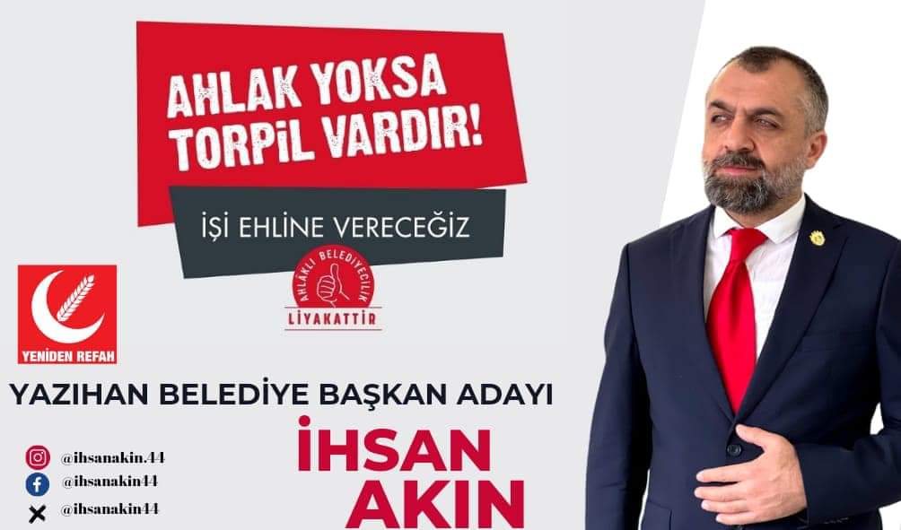 Yeniden refah Partisi Yazıhan belediye başkan adayı İhsan Akın Çalışmalarına Devam Ediyor.